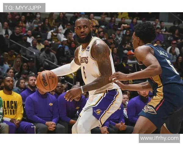 2021年湖人对阵鹈鹕的精彩比赛全程回顾与分析